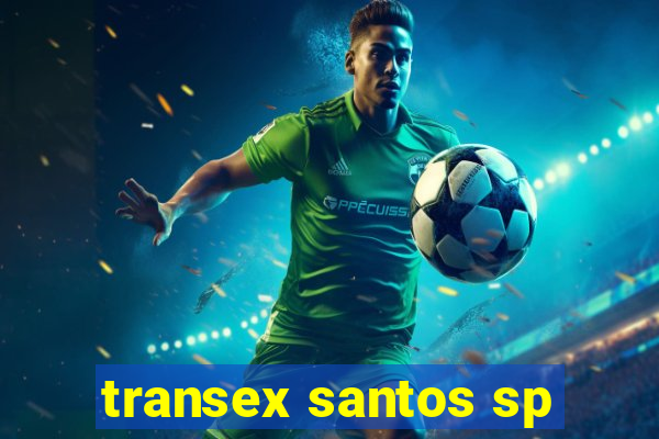 transex santos sp